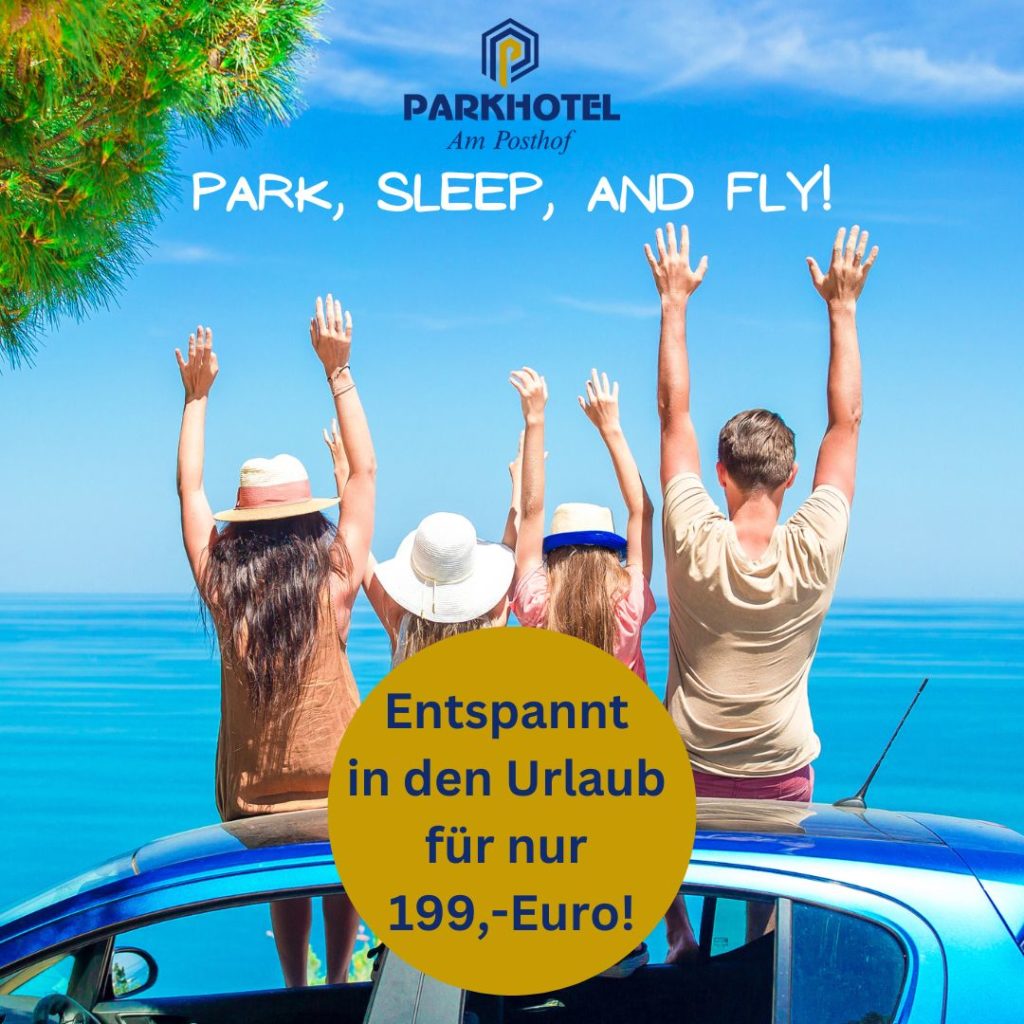 Park, Sleep and Fly im Flughafenhotel Parkhotel am Posthof,